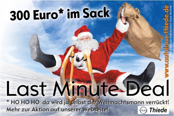 Weihnachtsgeld - Last Minute Deal Weihnachtsaktion im Autohaus Thiede 2016 Weihnachtsgeld - Last Minute Deal Weihnachtsaktion im Autohaus Thiede 2016